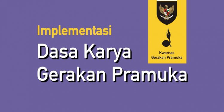 Implementasi Dasa Karya Gerakan Pramuka