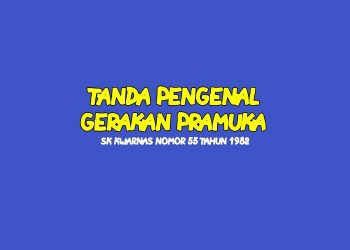Tanda Pengenal Gerakan Pramuka sebagai Identitas Jati Diri, Kecakapan, Tanggungjawab, serta Penghargaan