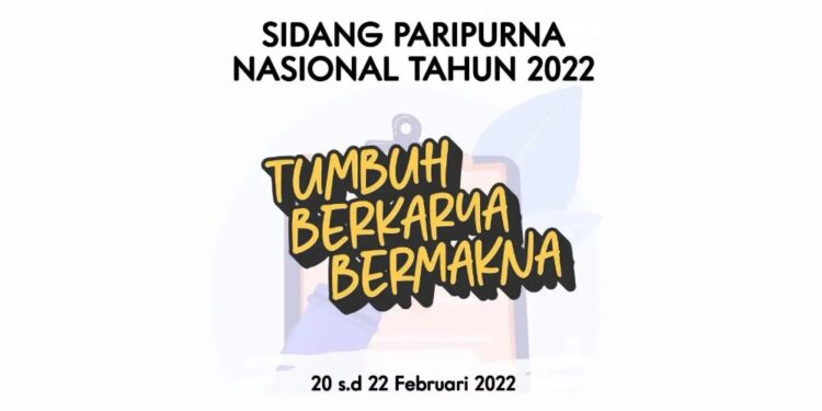Tumbuh, Berkarya, Bermakna; Slogan Sidparnas 2022 yang Akan Diselenggarakan 20 sampai 22 Februari Mendatang
