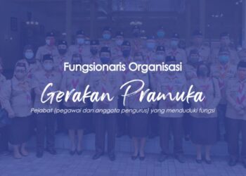 Siapa Saja Fungsionaris Organisasi dalam Gerakan Pramuka?