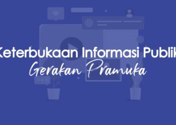 Keterbukaan Informasi Publik Harus Dijalankan dengan Baik oleh Gerakan Pramuka