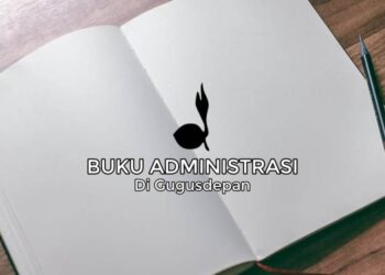 8 Buku Administrasi di Gugusdepan, Apa Saja?