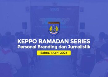Jangan Lewatkan KePPo Ramadan Series Ini ! Topik : Personal Branding dan Jurnalistik
