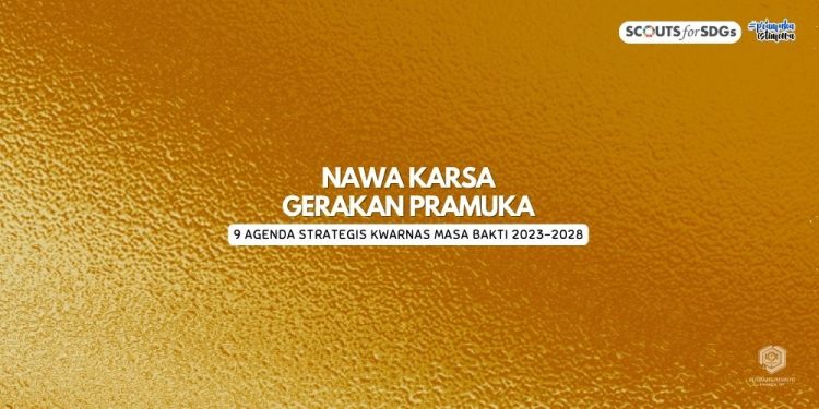 Nawa Karsa, 9 Agenda Strategis Kwartir Nasional Gerakan Pramuka Masa Bakti 2023-2028