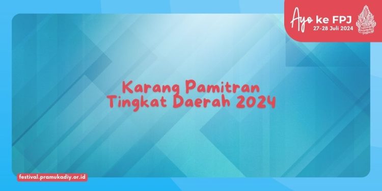 Karang Pamitran Tingkat Daerah Menjadi Salah Satu Agenda di Festival Pramuka Jogja 2024