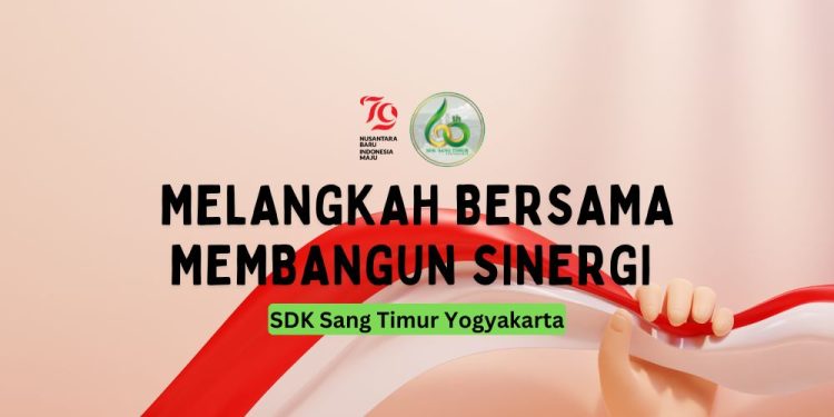 Melangkah Bersama Membangun Sinergi : HUT ke-60, SDK Sang Timur Yogyakarta Selenggarakan Berbagai Kegiatan Berikut
