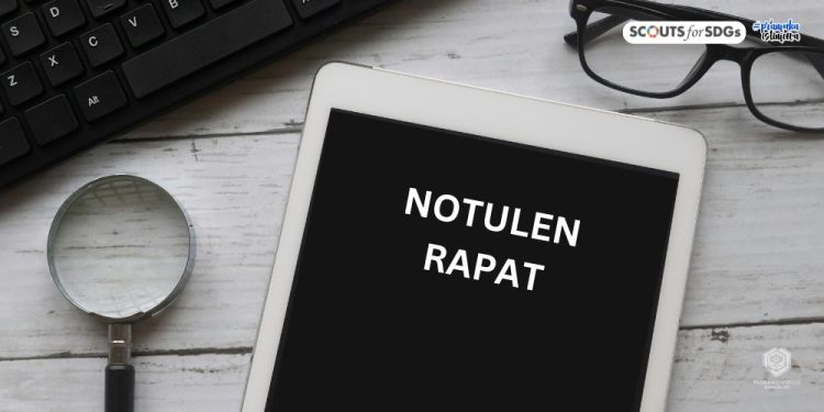 Pentingnya Notulen Rapat, Ini Formatnya di Gerakan Pramuka Sesuai Jukran Sismintir Tahun 2021